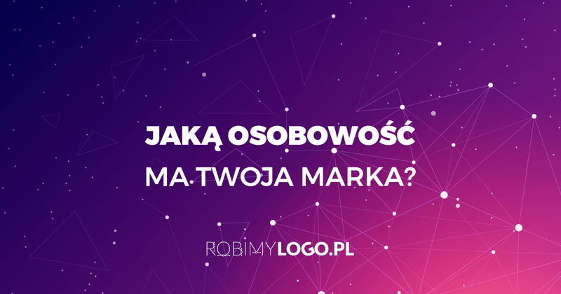 Jaką osobowość ma twoja marka?