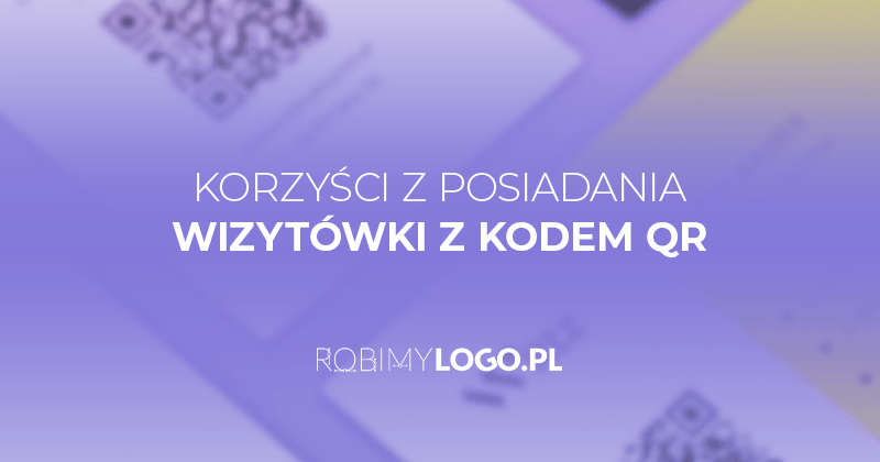 Korzyści z Posiadania Wizytówki z Kodem QR